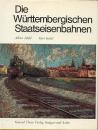 Die Württembergischen Staatseisenbahnen