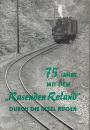 75 Jahre mit dem Rasenden Roland durch die Insel Rügen