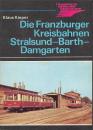 Die Franzburger Kreisbahnen Stralsund Barth Damgarten