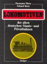 Lokomotiven der alten deutschen Staats und Privatbahnen