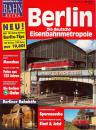 Berlin Die deutsche Eisenbahnmetropole