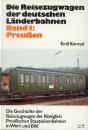 Die Reisezugwagen der deutschen Länderbahnen Band 1 Preußen