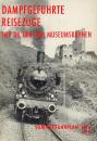 Dampfgeführte Reisezüge der DB ÖBB u. Museumsbahnen 1972