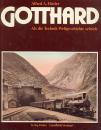 Gotthard Als die Technik Weltgeschichte schrieb