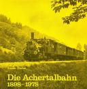 Die Achertalbahn 1898 - 1978