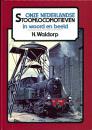 onze nederlandse Stoomlocomotieven in woord en beeld