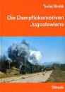 Die Dampflokomotiven Jugoslawiens