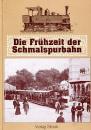 Die Frühzeit der Schmalspurbahn