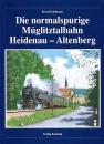 Die normalspurige Müglitztalbahn Heidenau Altenberg