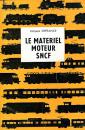 Le Materiel Moteur SNCF