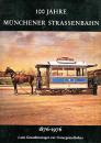 100 Jahre Münchener Straßenbahn 1876 - 1976 Groschenwagen Untergrundbahn