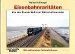 Eisenbahnraritäten - von der Stunde Null zum Wirtschaftswunder