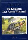 Die Kleinbahn Leer - Aurich - Wittmund
