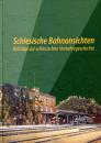 Schlesische Bahnansichten. Beiträge zur schlesischen Verkehrsgeschichte. Bd. 19