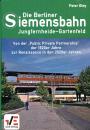 Die Berliner Siemensbahn Jungfernheide – Gartenfeld