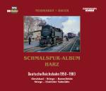 Schmalspur-Album Harz DR 1950 – 1983 Alexisbad – Stiege – Hasselfelde, Stiege – Eisfelder Talmühle – Band 2