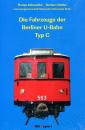 Die Fahrzeuge der Berliner U-Bahn Typ C
