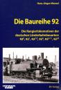 Die Baureihe 92 Die Rangierlokomotiven der deutschen Länderbahnbauarten: 92.0, 92.1, 92.2-3, 92.4, 92.5-11, 92.20