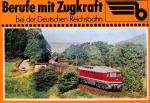 Berufe mit Zugkraft bei der Deutschen Reichsbahn