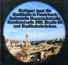 Stuttgart baut die Stadtbahn in Feuerbach, Haltestelle Hunsrückstraße, B 295