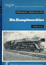 Triebfahrzeugkunde die Dampfmaschine Lehrbuch Stufe II / III