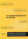 Die Dampflokomotive im Betrieb 1958, Reprint
