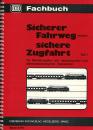 Sicherer Fahrweg - sichere Zugfahrt DB Lehrbuch Band 4/16 Teil 1 für Betriebsstellen mit mechnischen und elektromechanischen Stellwerken
