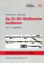 Sp Dr 60-Stellwerke bedienen- Teil A – im Regelbetrieb